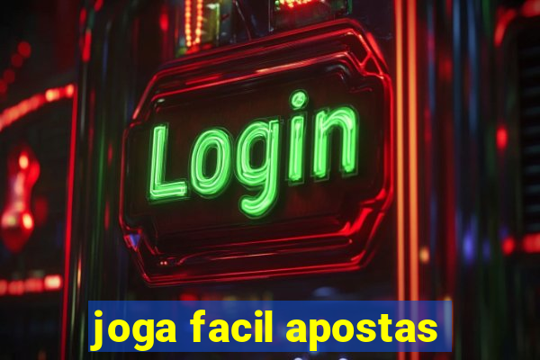 joga facil apostas